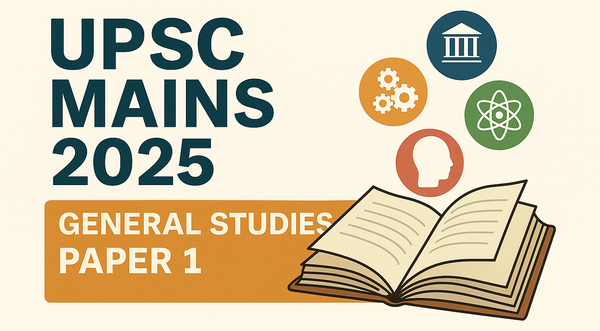 GS 1: UPSC CSE Mains 2025 Question Paper