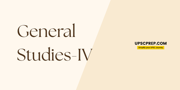 UPSC CSE General Studies - IV