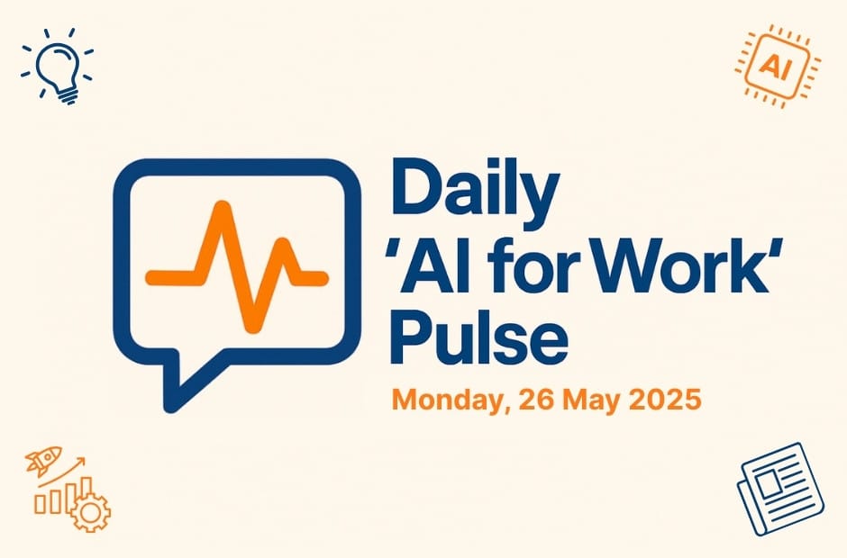 Daily ‘AI for Work’ Pulse