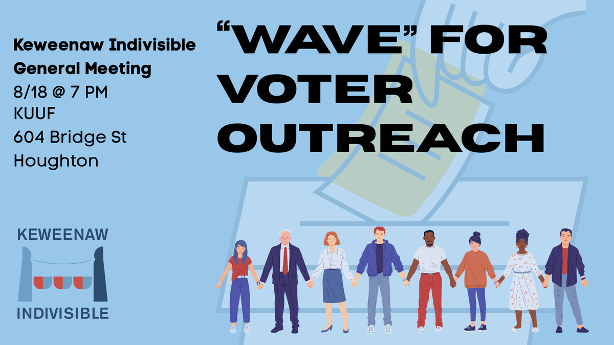 KI Meeting flyer-Aug 18th at 7 pm at KUUF in houghton. Features "WAVE" for voter outreach
