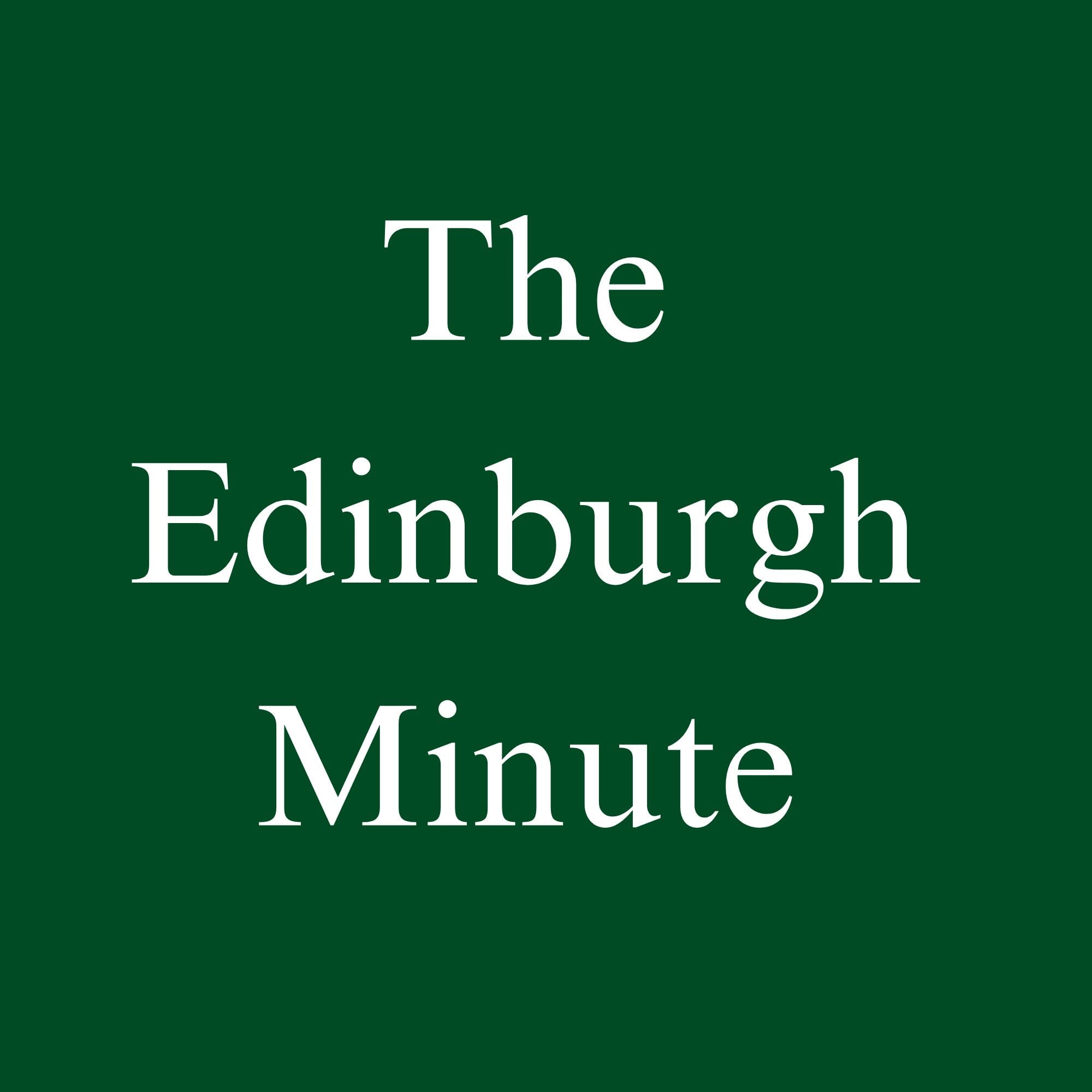 The Edinburgh Minute