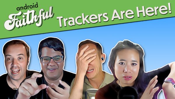 "Find My" Finally Found - Android Faithful Episode #47