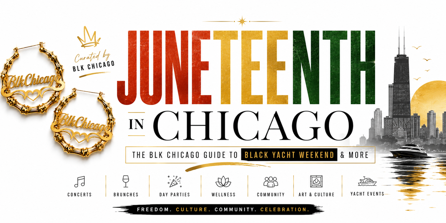 BLK Chicago's Juneteenth Events Guide 2026