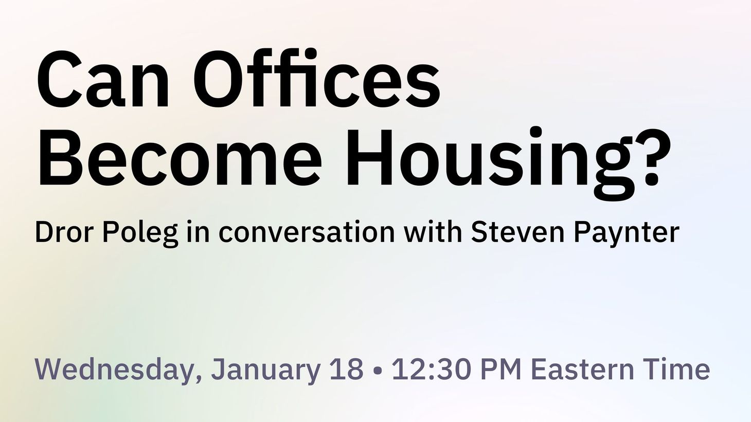 Recording: Can Offices Become Housing?