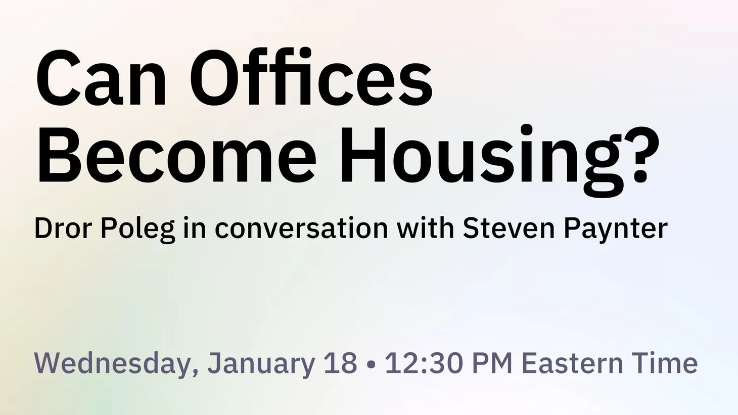 Recording: Can Offices Become Housing?