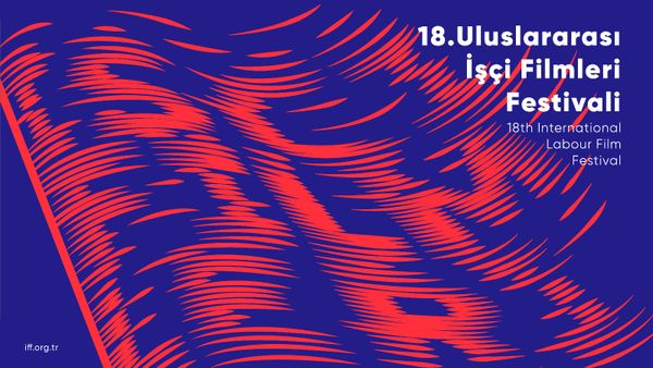 18. Uluslararası İşçi Filmleri Festivali başlıyor