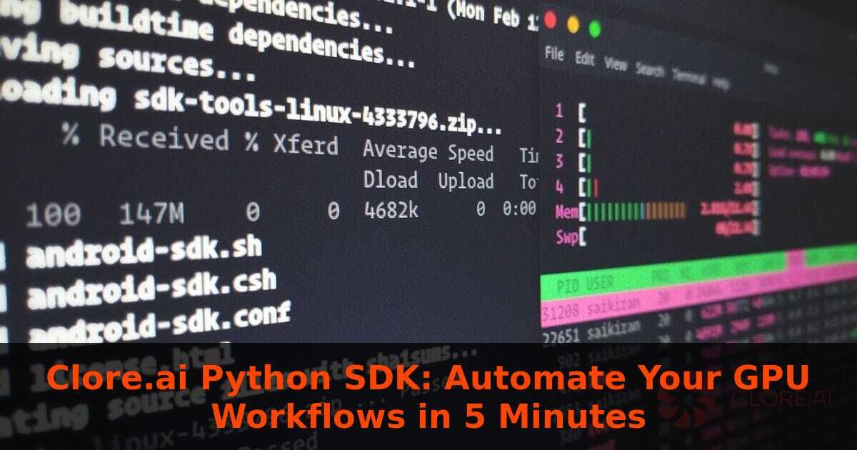 Clore.ai Python SDK: Automate Your GPU Workflows in 5 Minutes