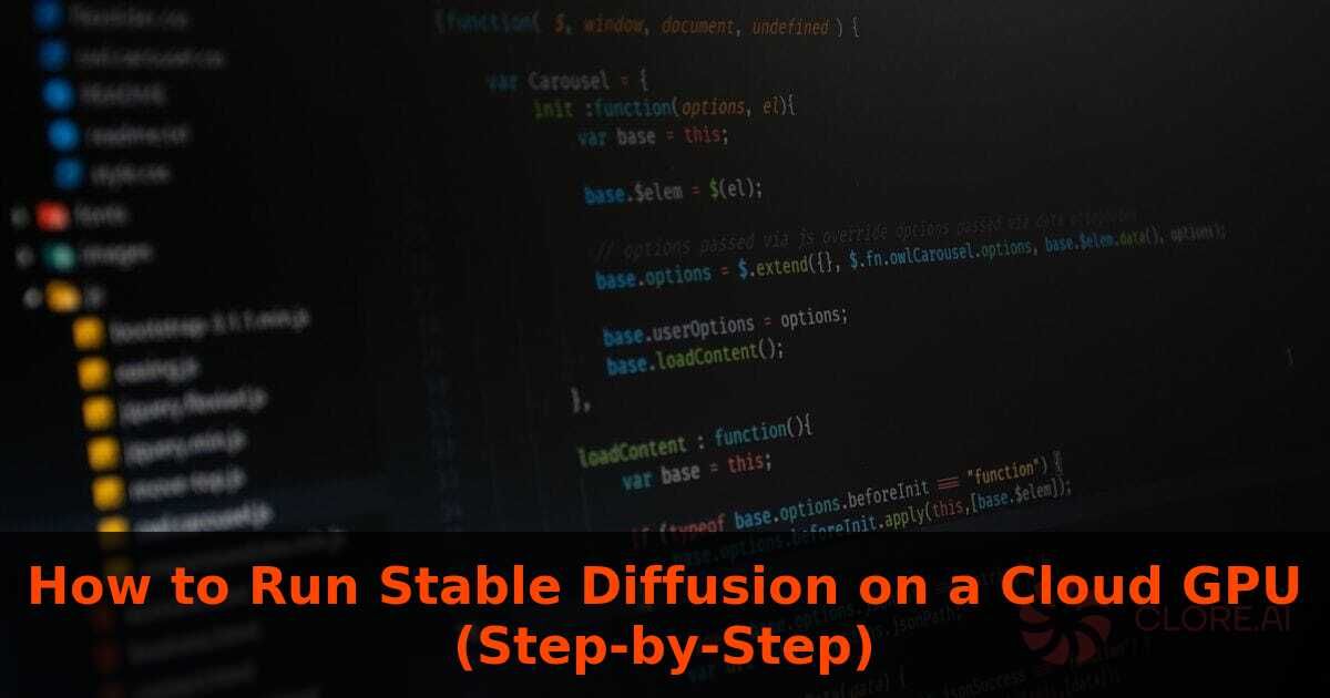 How to Run Stable Diffusion on a Cloud GPU (Step-by-Step)