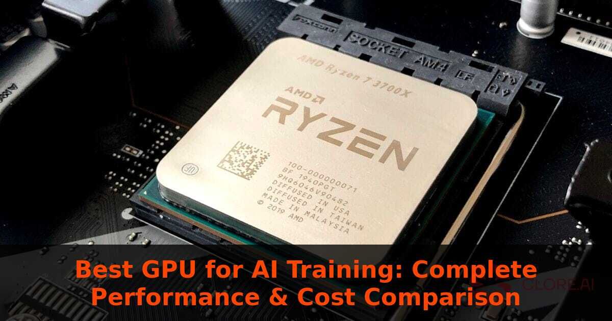 Best GPU for AI Training: Complete Performance & Cost Comparison