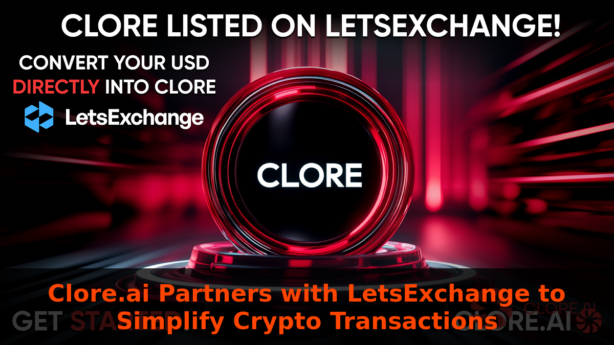 Clore.ai Partners with LetsExchange to Simplify Crypto Transactions