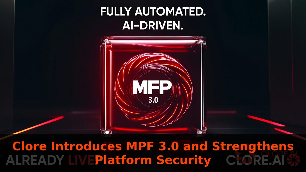 Clore Introduces MPF 3.0 and Strengthens Platform Security