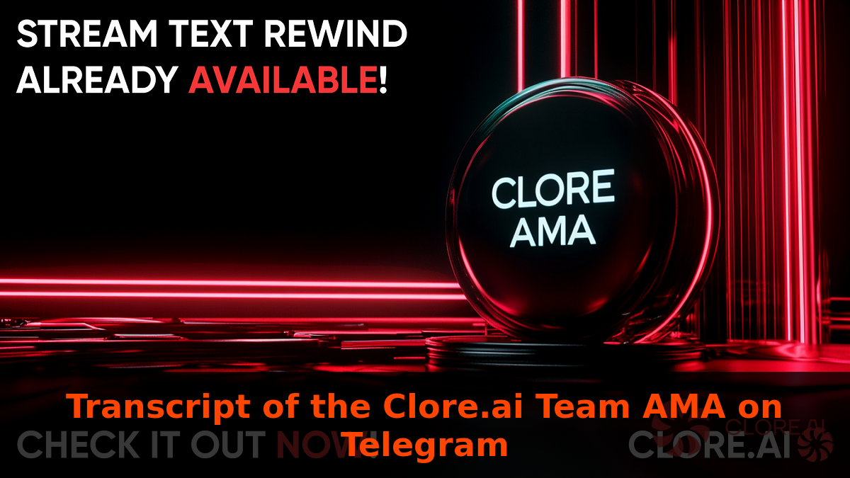 Transcript of the Clore.ai Team AMA on Telegram