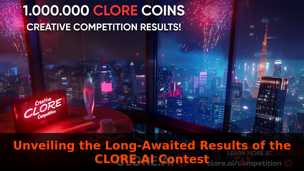 Unveiling the Long-Awaited Results of the CLORE.AI Contest