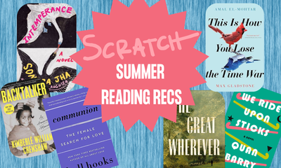 A collage of covers to the books mentioned in the post below, hovering around a star that reads "Scratch Summer Reading Recs." 