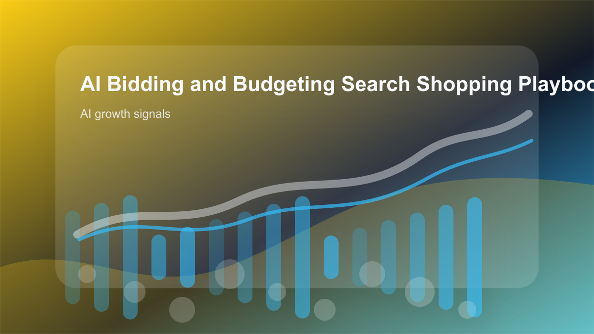 AI Bidding and Budgeting Search Shopping Playbook for Agencies I cover showing ai growth signals, content workflow, and performance checks