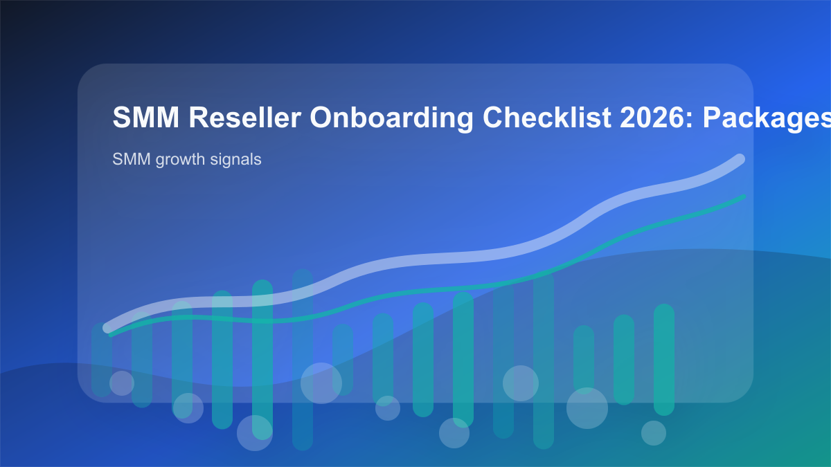 SMM Reseller Onboarding Checklist 2026: Packages, Fulfillment, Q cover showing smm growth signals, content workflow, and performance checks