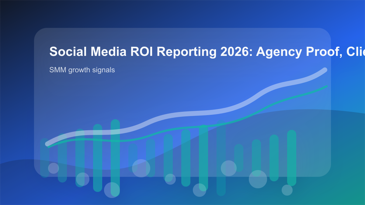 Social Media ROI Reporting 2026: Agency Proof, Client Renewal, a cover showing smm growth signals, content workflow, and performance checks