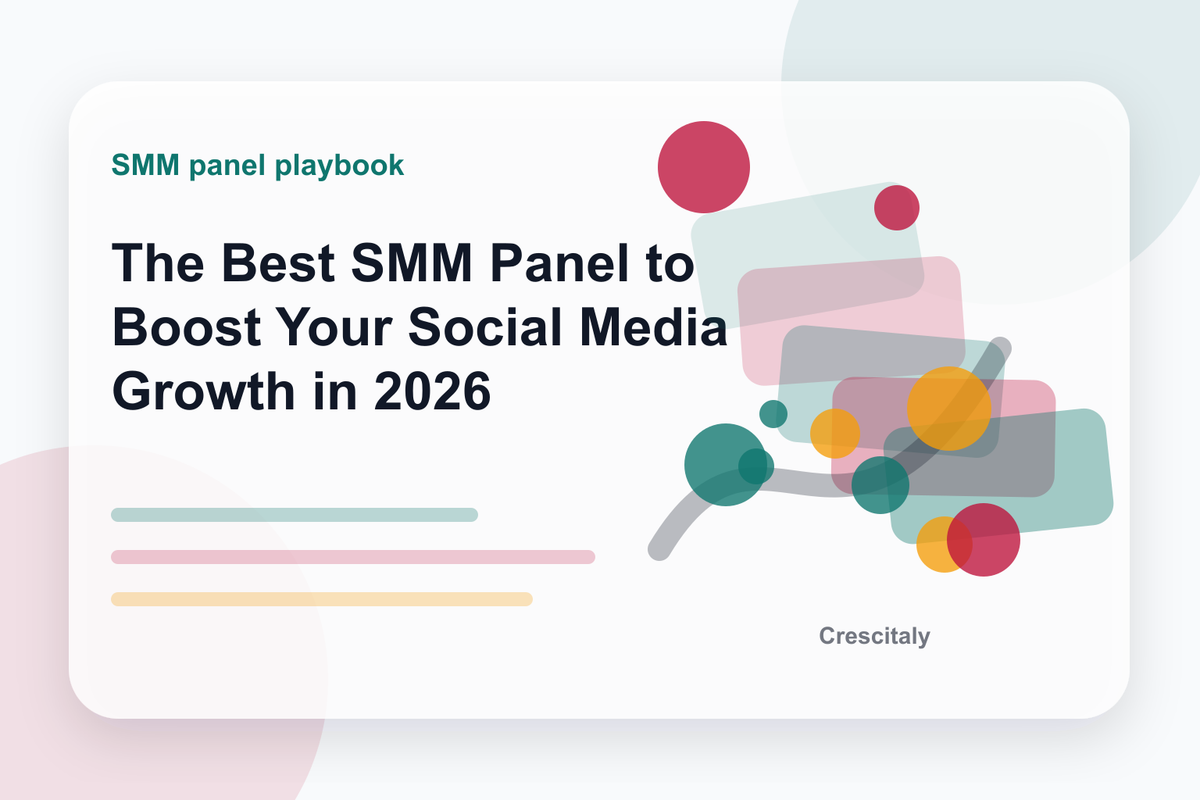 The Best SMM Panels to Grow on Instagram, TikTok & More in 2026