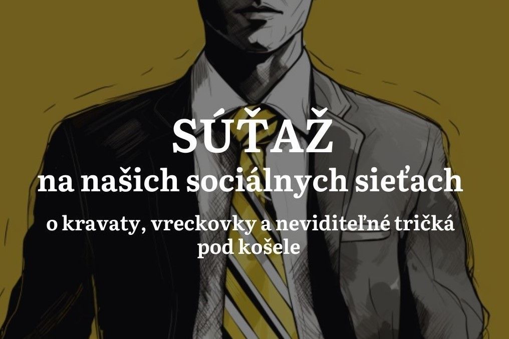 Súťažte s Najpravo.sk o kravaty, vreckovky aj poukazy na neviditeľné tričká