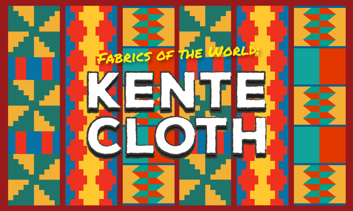 Fabrics of the World: Kente Cloth