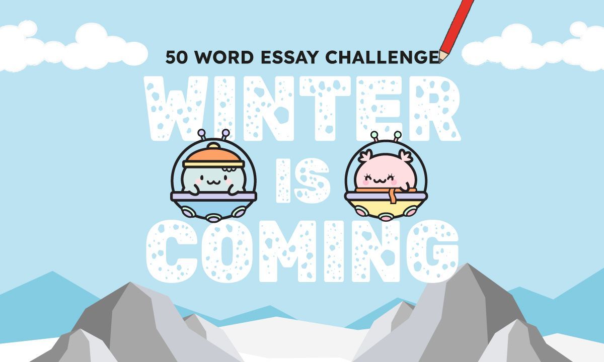 Say it in 50 Words: Winter is Coming