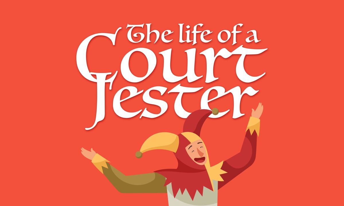 The Life of a Court Jester
