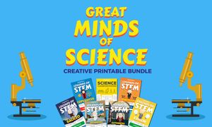 Great Minds of Science: Creative STEM Legends Printable Bundle