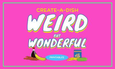 Create Weird but Wonderful Dishes