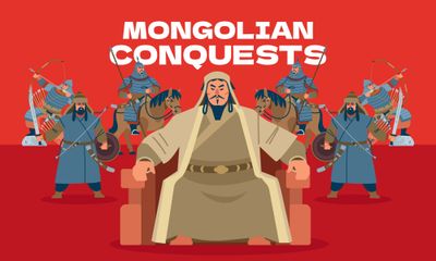The Great Mongolian Conquests