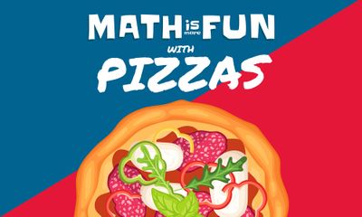 Math is More Fun: With Pizzas