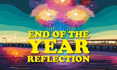 Year End Reflection