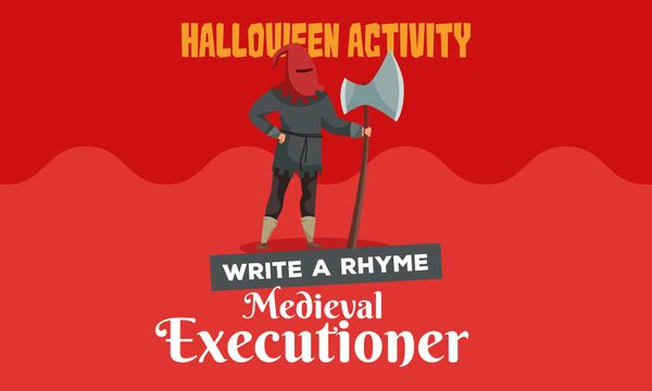 Write a Rhyme: The Medieval Executioner