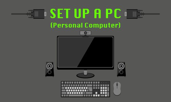 Set Up Your Own PC (Personal Computer)