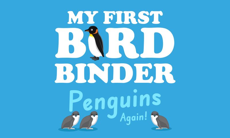 My First Bird Binder: Penguins Again!