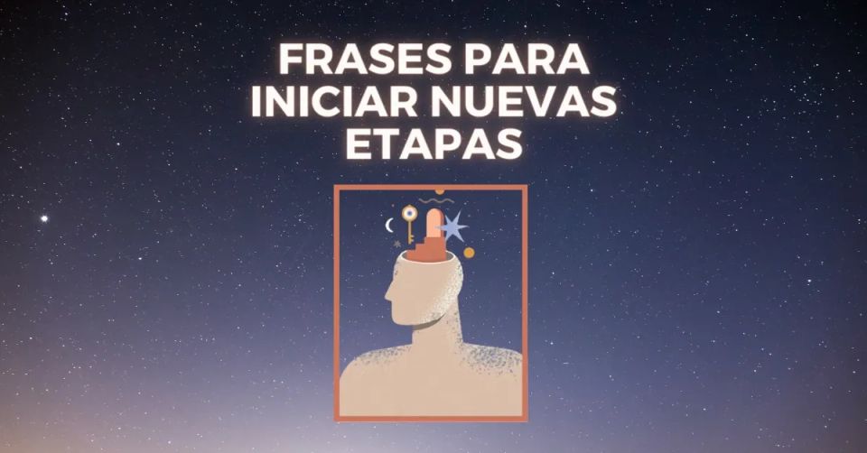 Frases para iniciar nuevas etapas