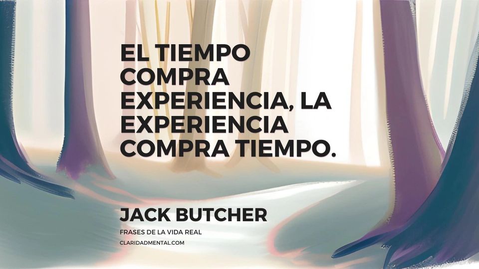 Jack Butcher: El tiempo compra experiencia, la experiencia compra tiempo.