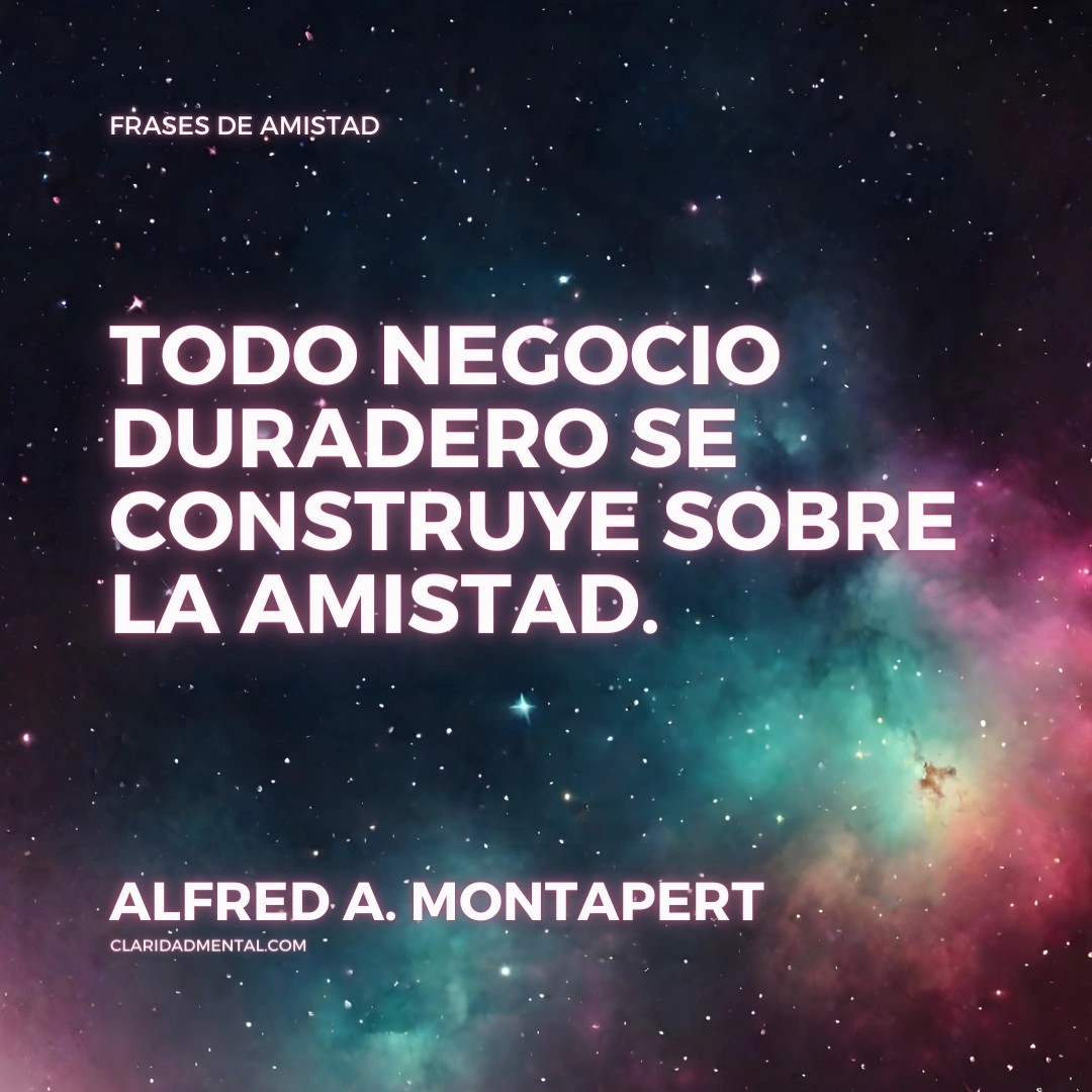 Frases de confianza rota, Frases de amistad incondicional, Frases Inspiradoras, Frases de amistad