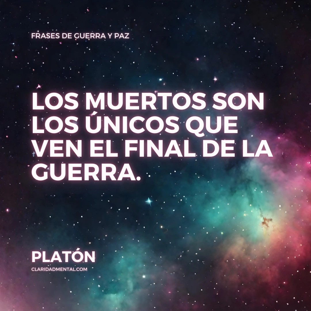 Frases de guerra, Frases de filósofos cortas, Frases Inspiradoras, Frases Históricas