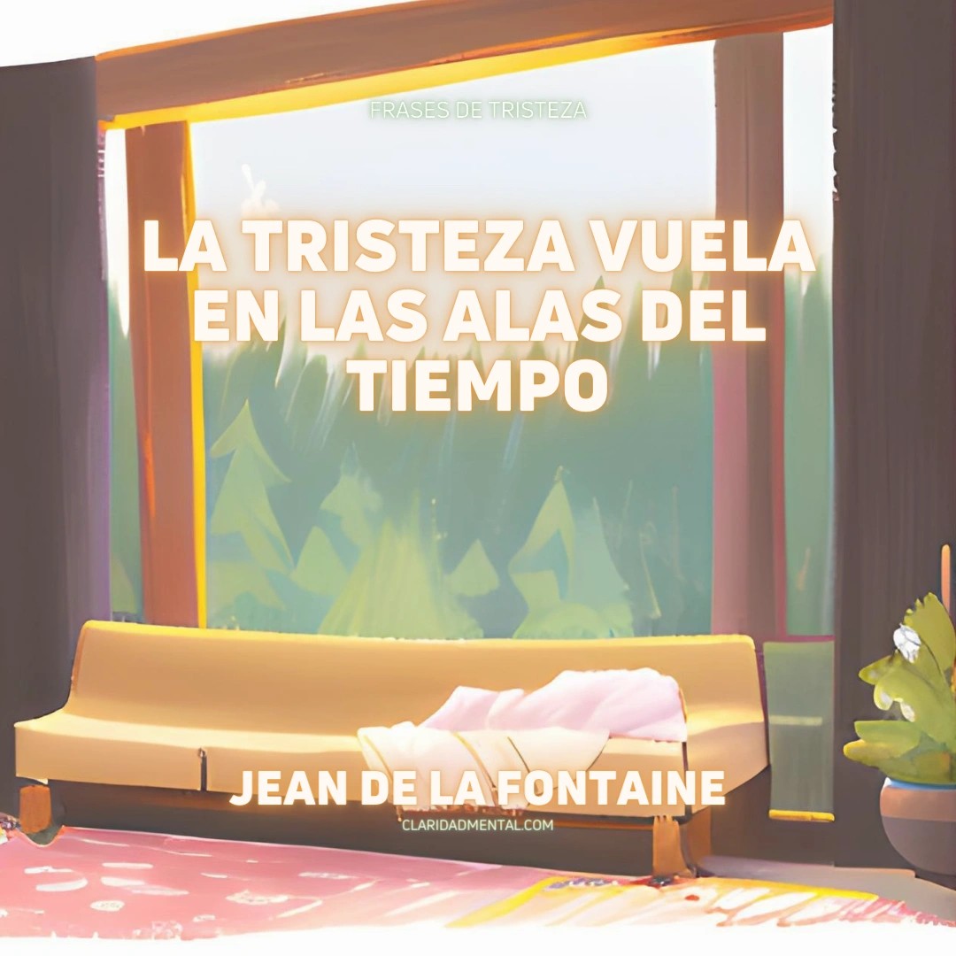 Jean de La Fontaine: La tristeza vuela en las alas del tiempo
