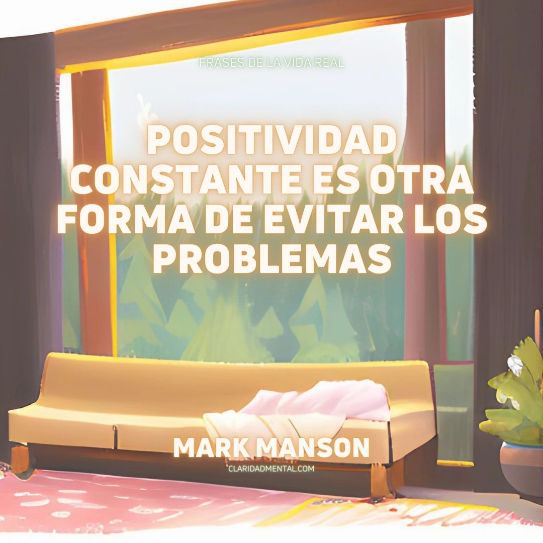 Mark Manson: Positividad constante es otra forma de evitar los problemas