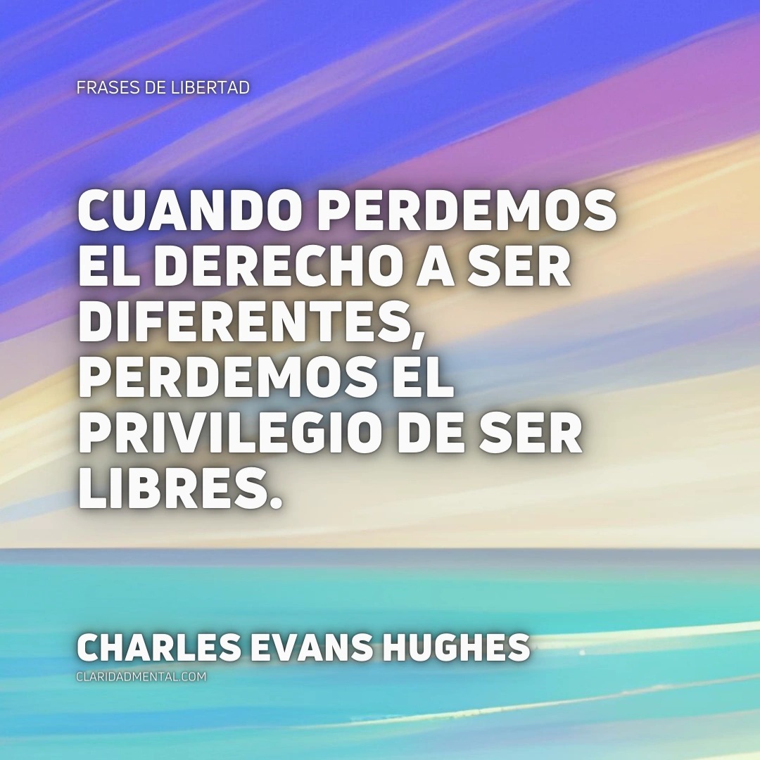 Frases Libertad, Frases Inspiradoras, Frases de libertad
