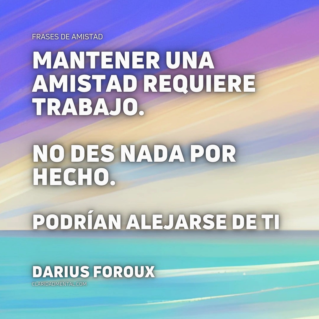 Frases de amistad incondicional, Frases de amistad