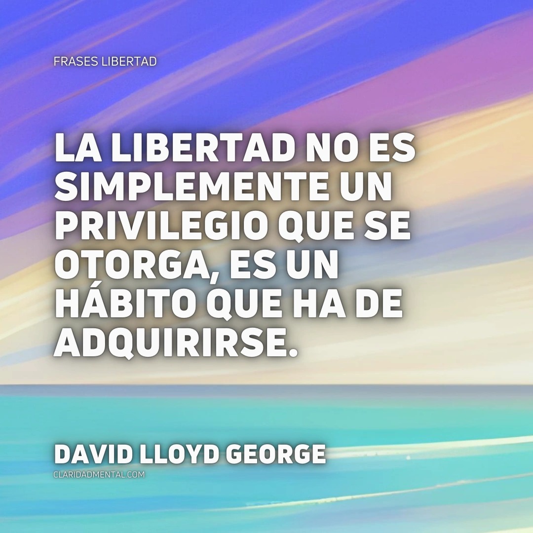 Frases Libertad, Frases Inspiradoras, Frases de libertad