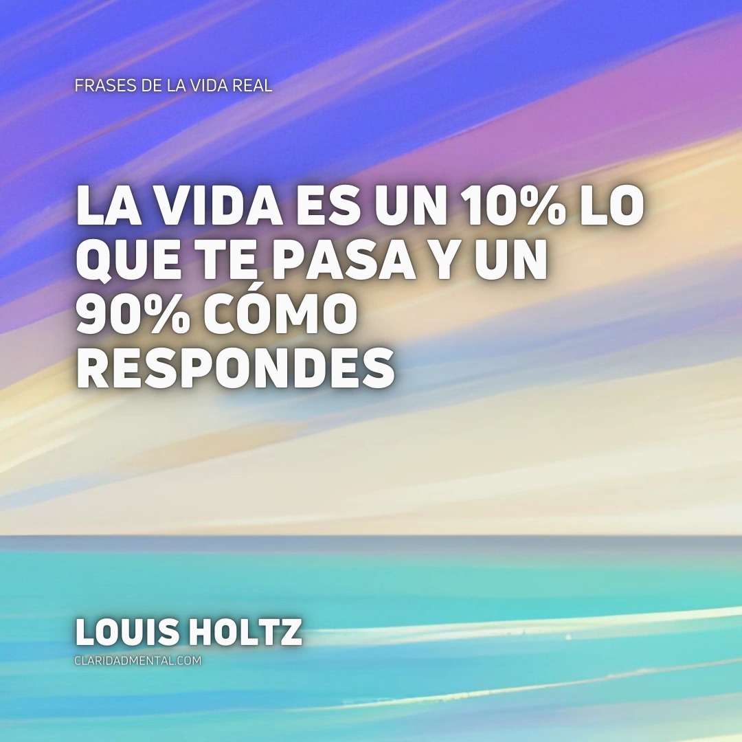 Frases de Vida, Frases Reflexivas, Frases de la vida real