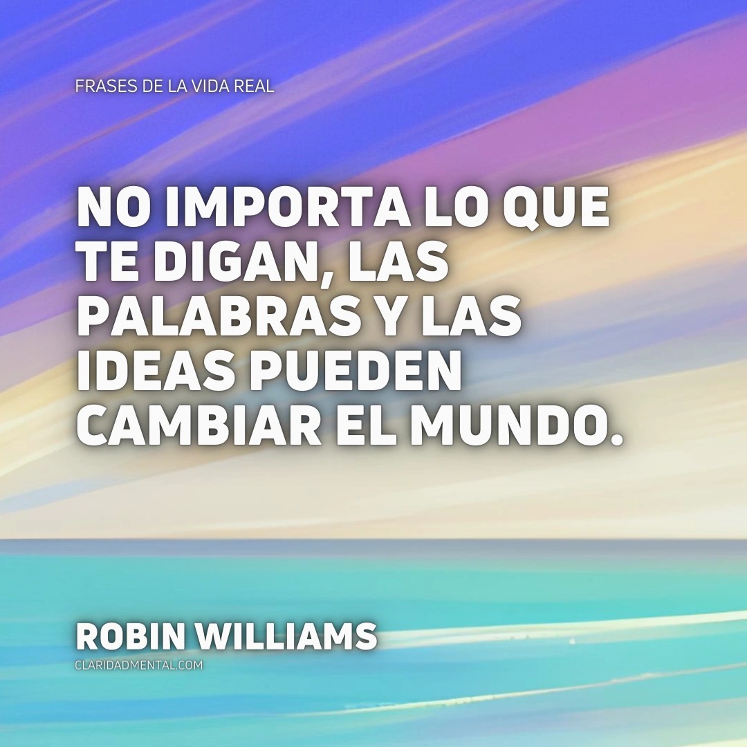 Frases de la vida real, Frases Positivas, Frases de optimismo, Frases Reflexivas, Frases de Vida