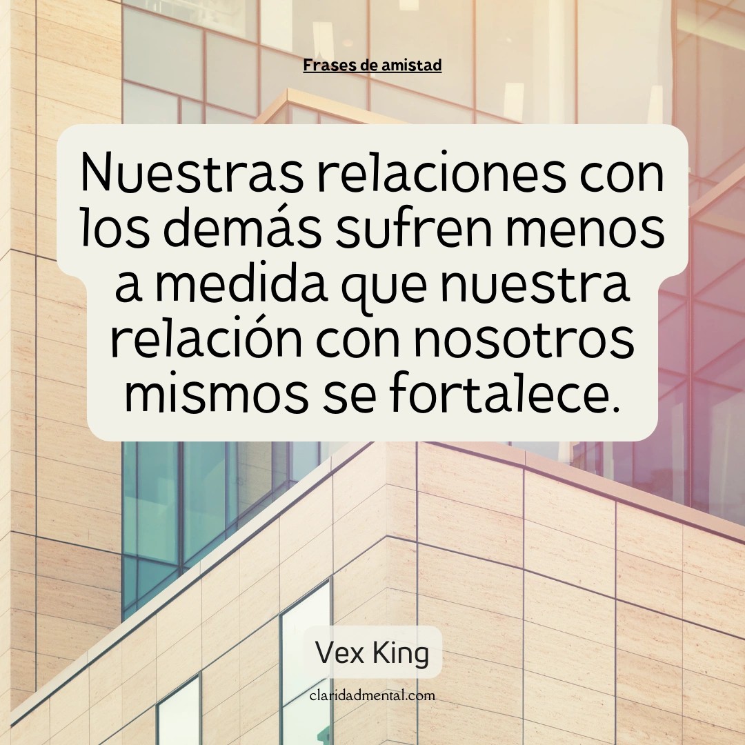 Vex King: Nuestras relaciones con los demás sufren menos a medida que nuestra relación con nosotros mismos se fortalece.