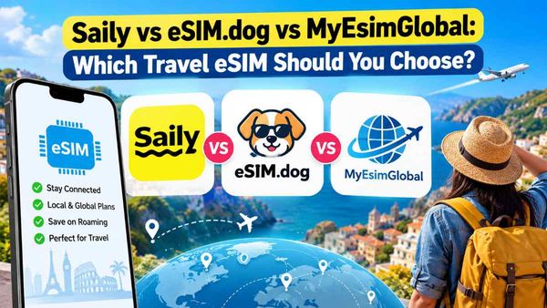 Saily vs eSIM.dog vs MyEsimGlobal: Which Travel eSIM Should You Choose?