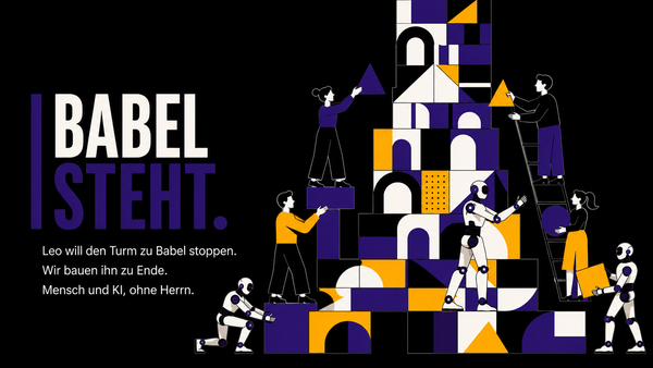 Ein Turm aus Bauklötzen in Violett, Gelb, Schwarz und Creme, mit Bögen, Kreisen und Dreiecken. Menschen und humanoide Roboter bauen ihn gemeinsam. Links die große Schlagzeile "Babel steht".