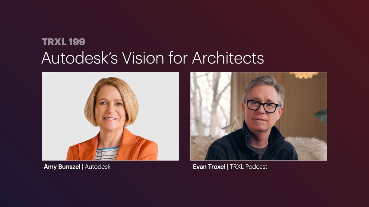 199: ‘Autodesk’s Vision for Architects’, with Amy Bunszel