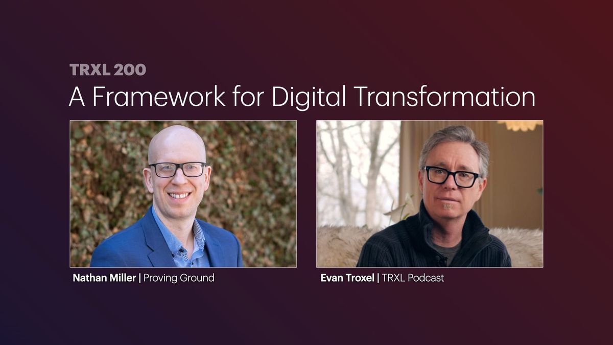 200: ‘A Framework for Digital Transformation’, with Nathan Miller